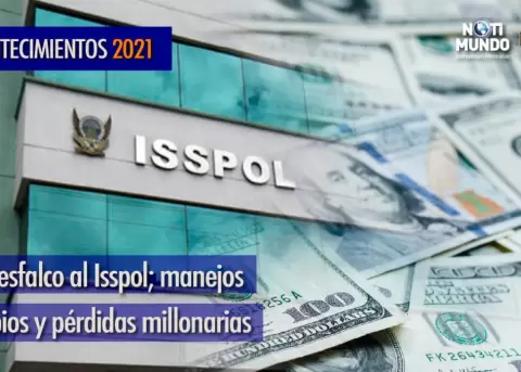 El desfalco al Isspol; manejos turbios y prdidas millonarias